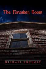 The Forsaken Room