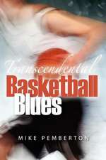 Transcendental Basketball Blues