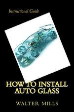 How to Install Auto Glass