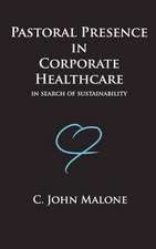 Pastoral Presence in Corporate Healthcare - In Search of Sustainability