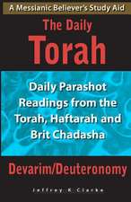 The Daily Torah - Devarim/Deuteronomy