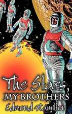 The Stars, My Brothers by Edmond Hamilton, Science Fiction, Fantasy, Adventure