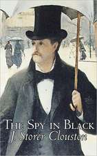 The Spy in Black by Joseph Storer Clouston, Fiction, Action & Adventure, Suspense, War & Military