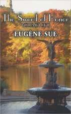 The Sword of Honor, Volume I of II by Eugene Sue, Fiction, Fantasy, Horror, Fairy Tales, Folk Tales, Legends & Mythology