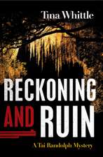 Reckoning and Ruin: A Tai Randolph Mystery