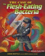 The Case of the Flesh-Eating Bacteria