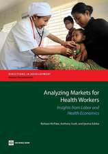 Analyzing Markets for Health Workers: Insights from Labor and Health Economics