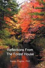 Reflections from The Forest House