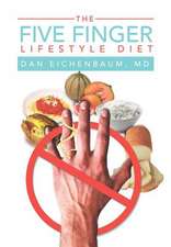 Eichenbaum, D: Five Finger Lifestyle Diet