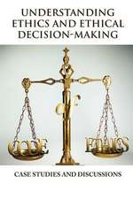 Understanding Ethics and Ethical Decision-Making