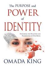 The Purpose and Power of Identity