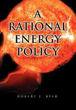 A Rational Energy Policy