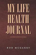 My Life Health Journal