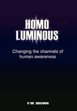 Brown, P: Homo Luminous