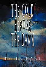 The Cold Before the Dawn