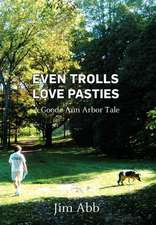 Abb, J: Even Trolls Love Pasties