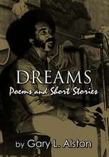 Alston, G: Dreams, Poems and Short Stories