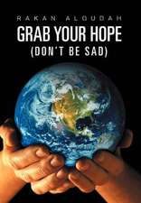 Alqudah, R: Grab Your Hope