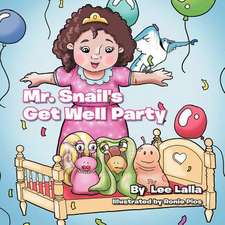 Mr. Snail's Get Well Party