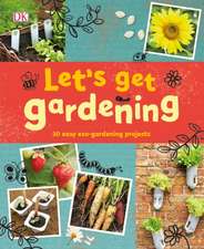 Let's Get Gardening