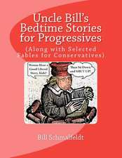 Uncle Bill's Bedtime Stories for Progressives