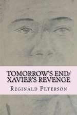 Tomorrow's End/Xavier's Revenge