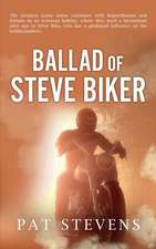 Ballad of Steve Biker