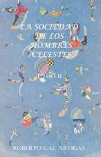 La Sociedad de Los Hombres Celestes - Tomo II