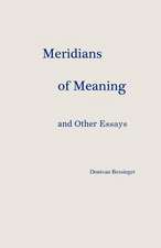 Meridians of Meaning and Other Essays