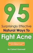 95 Surprisingly Effective Natural Ways to Fight Acne