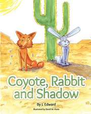 Coyote, Rabbit, and Shadow