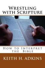 Wrestling with Scripture