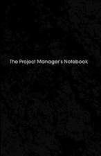 The Project Manager's Notebook