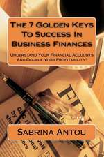 The 7 Golden Keys to Success in Business Finances