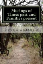 Musings of Times Past and Families Present