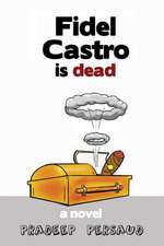 Fidel Castro Is Dead