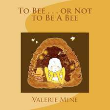 To Bee . . . or Not to Be a Bee