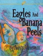 Eagles and Banana Peels