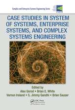 Case Studies in System of Systems, Enterprise Systems, and Complex Systems Engineering
