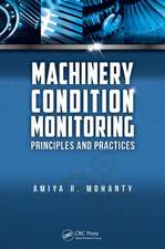 Machinery Condition Monitoring: Principles and Practices