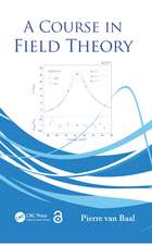 A Course in Field Theory