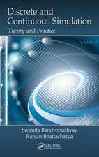 Discrete and Continuous Simulation: Theory and Practice