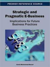 Strategic and Pragmatic E-Business