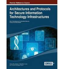 Architectures and Protocols for Secure Information Technology Infrastructures