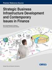 Handbook of Research on Strategic Business Infrastructure Development and Contemporary Issues in Finance