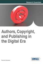 Authors, Copyright, and Publishing in the Digital Era