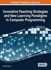 Innovative Teaching Strategies and New Learning Paradigms in Computer Programming