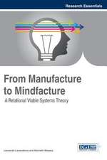 From Manufacture to Mindfacture