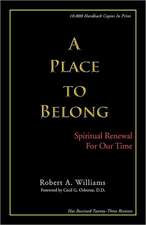 A Place to Belong: Spiritual Renewal for Our Time