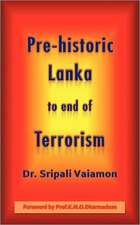 Pre-Historic Lanka to End of Terrorism